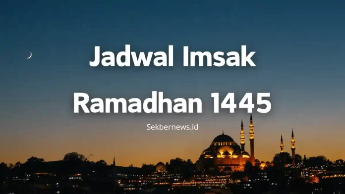 Jadwal Imsak Ramadhan 1445
